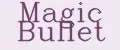MAGIC BULLET