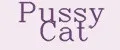 Pussy Cat