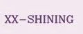 XX-SHINING
