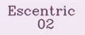 Escentric 02