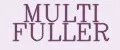 MULTI FULLER