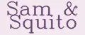 Sam&Squito
