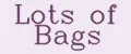 Lots of Bags