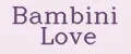 Bambini Love