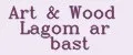 Art & Wood Lagom ar bast