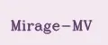 Mirage-MV