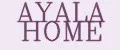AYALA HOME