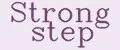 Strong Step