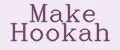 Make Hookah