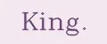 King.