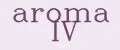 aroma IV