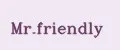 Mr.Friendly