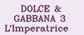 Dolce & Gabbana 3 L'Imperatrice