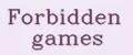 FORBIDDEN GAMES