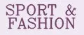 SPORT & FASHION