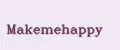 Makemehappy
