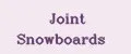 Joint Snowboards