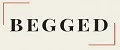 BEGGED