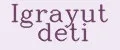 Igrayut deti