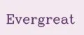 Evergreat