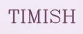 TIMISH