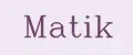 Matik