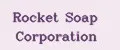 Rocket Soap Corporation