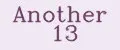 Another 13