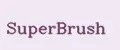 SUPERBRUSH