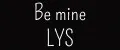 Be mine LYS