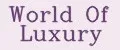 World Of Luxury
