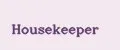 Housekeeper