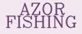 AZOR FISHING