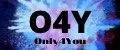 Only4You