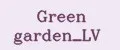 Green garden_LV