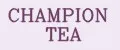 CHAMPION TEA