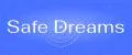 Safe Dreams