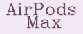 AirPods MAX