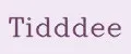Tidddee