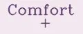 Comfort +