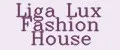 Liga Lux Fashion House