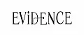 EVIDENCE