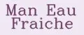 Man Eau Fraiche
