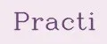 Practi