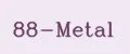 88-Metal