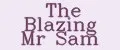 The Blazing Mr Sam