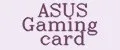 ASUS Gaming card