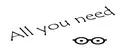 All you need