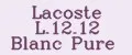 Lacoste L.12.12 Blanc Pure