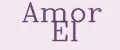 AMOR EL
